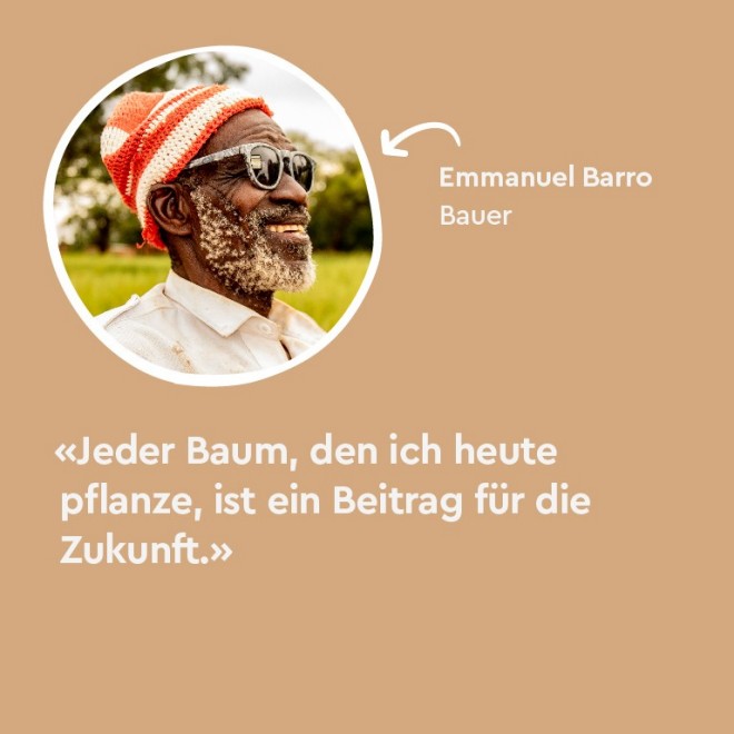 Bauer Emanuell Barro sagt: Jeder Baum, den ich pflanze, ist ein Beitrag für die Zukunft.